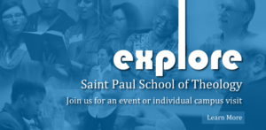 Visual graphic banner that says: Explore Saint Paul School of Theology. Join us for an event or individual campus visit.