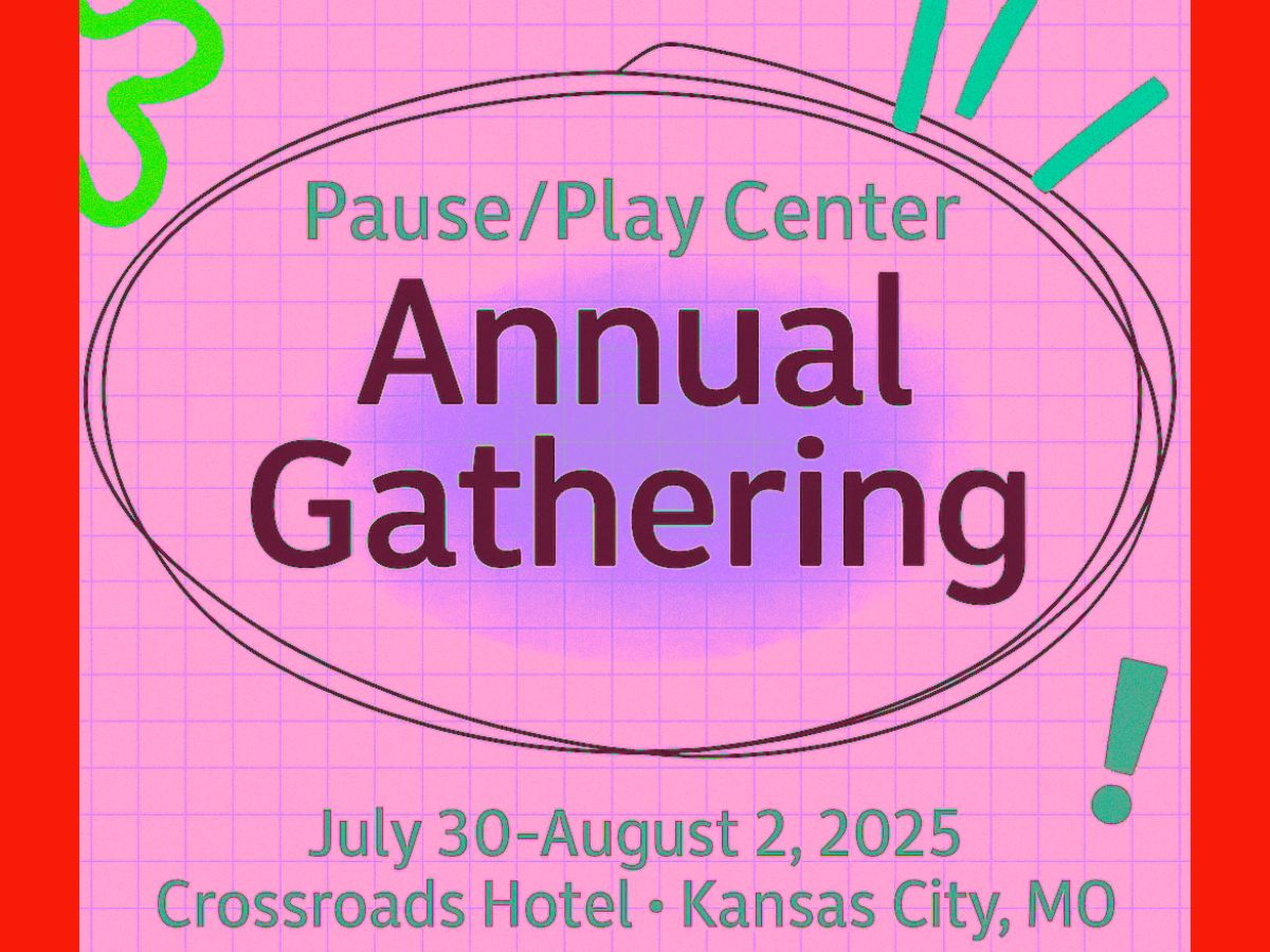 Pause/Play Annual Gathering